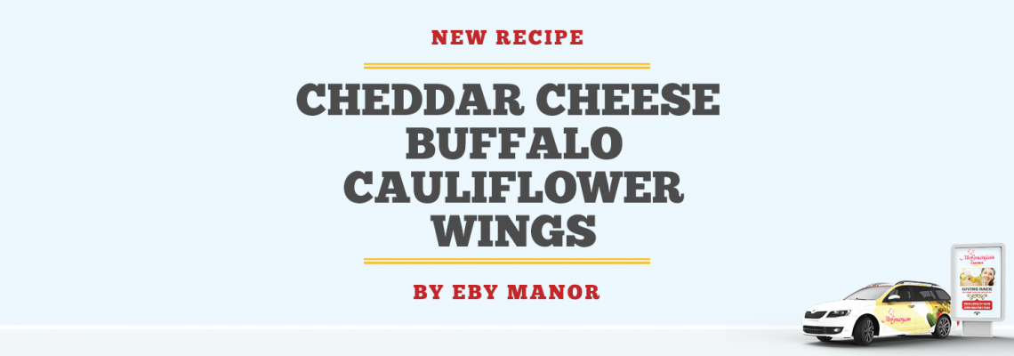 Eby Manor Recipe: Cheddar Cheese Buffalo Cauliflower Wings